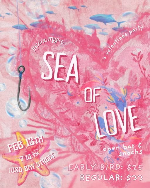 Sea of Love × UofT MSSA — Feb 13, 2026, 1080 Bay St